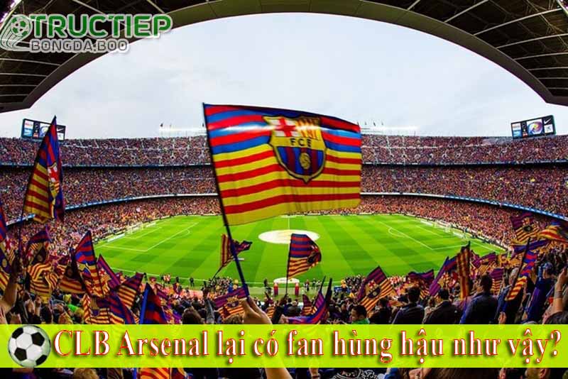 CLB Arsenal lại có fan hùng hậu như vậy?