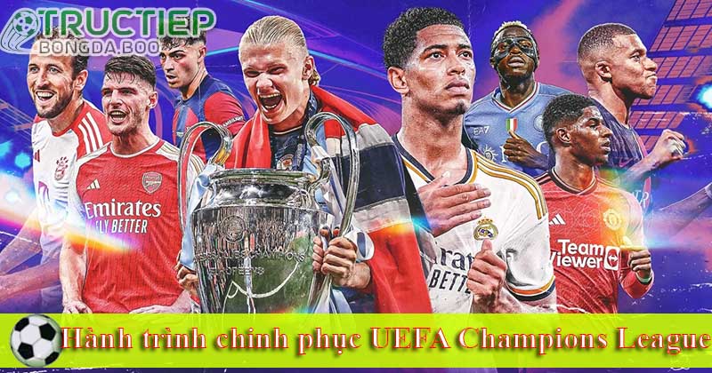Hành trình chinh phục UEFA Champions League