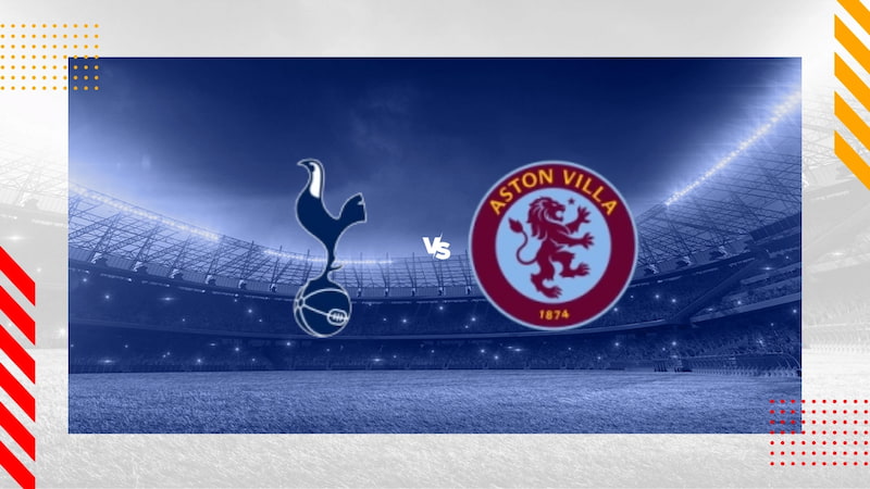 Nhận định bóng đá Tottenham vs Aston Villa, 21h 26/11/2023