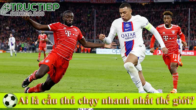 Ai là cầu thủ chạy nhanh nhất thế giới?