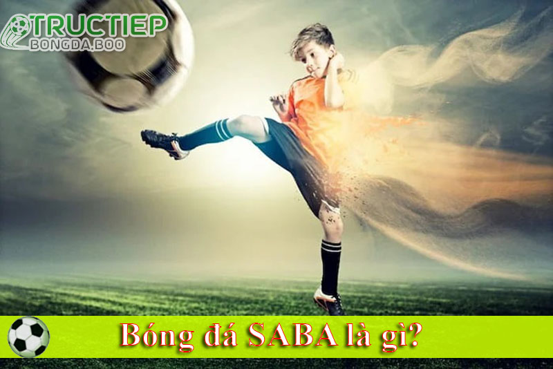 Bóng đá SABA là gì? 