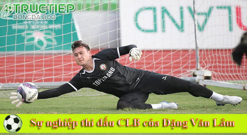 Sự nghiệp thi đấu CLB của Đặng Văn Lâm Sự nghiệp thi đấu CLB của Đặng Văn Lâm