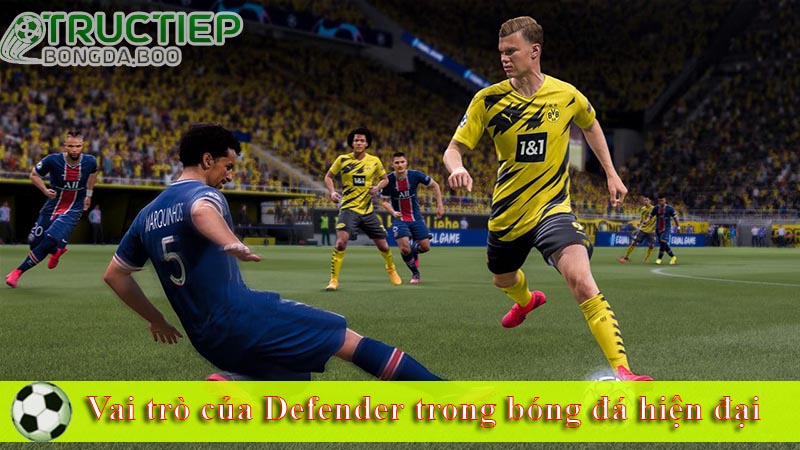 Vai trò của Defender trong bóng đá hiện đại