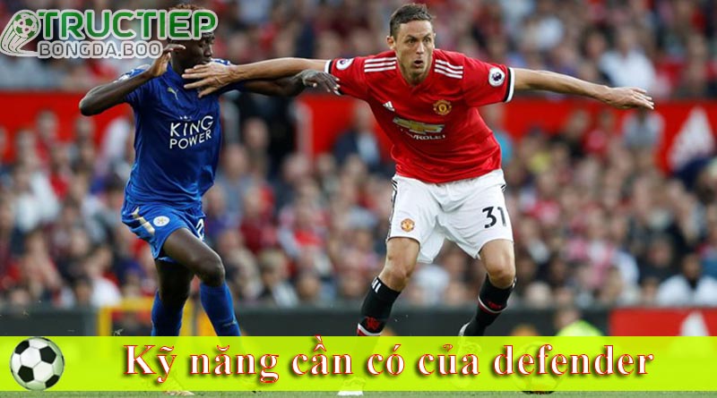 Kỹ năng cần có của defender