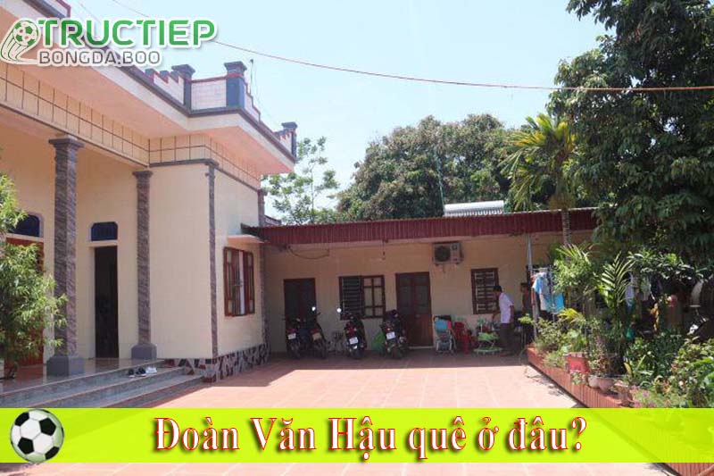 Đoàn văn hậu sinh năm bao nhiêu? Đoàn Văn Hậu quê ở đâu? 