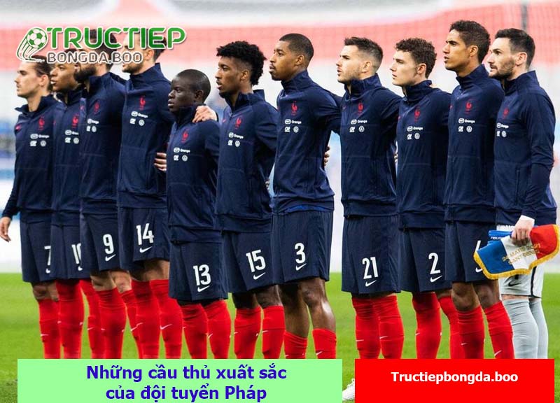 Những cầu thủ xuất sắc của đội tuyển Pháp 