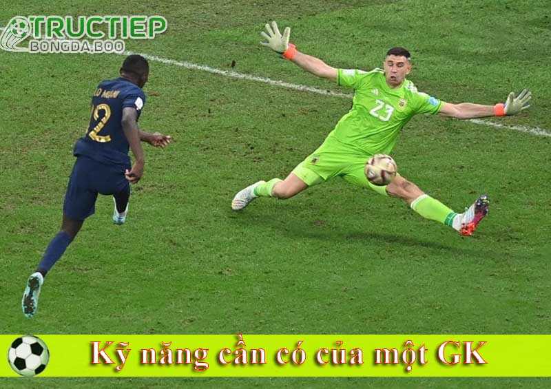 Kỹ năng cần có của một GK