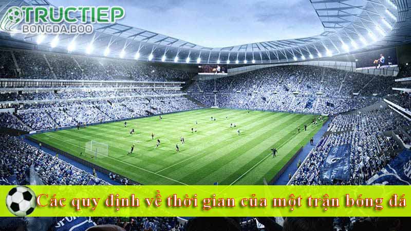 Các quy định về thời gian của một trận bóng đá