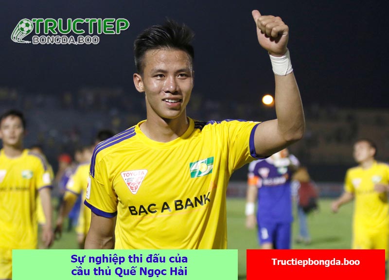 Sự nghiệp thi đấu của cầu thủ Quế Ngọc Hải
