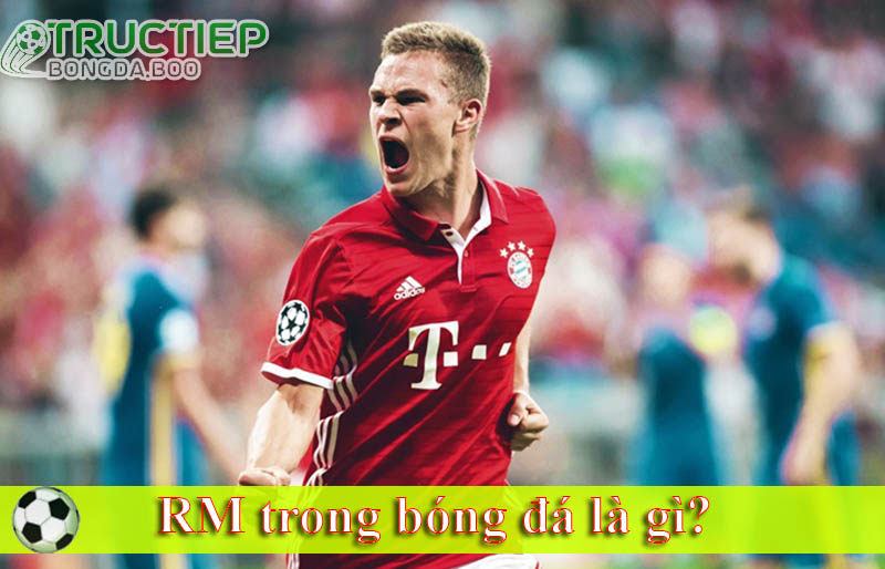 RM trong bóng đá là gì?