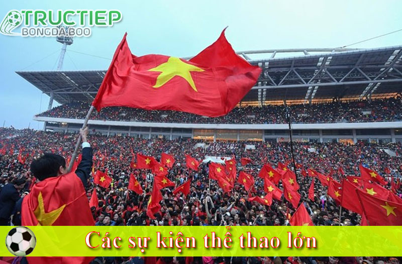 Các sự kiện thể thao lớn